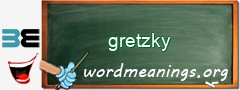 WordMeaning blackboard for gretzky